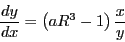 \begin{displaymath}
\frac{dy}{dx}=\left(aR^{3}-1\right)\frac{x}{y}\end{displaymath}